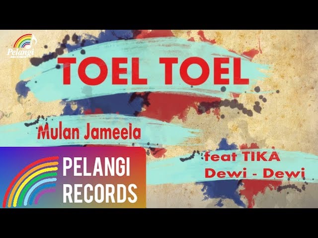 Mulan Jameela Feat. Tika Dewi Dewi - Toel Toel (Official Lyric Video) class=