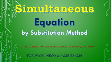 MathsKeypoints: Simultaneous Equation by Substitution Method - WAEC