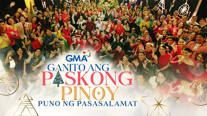 GMA Christmas Station ID 2024: Ganito ang Paskong Pinoy, Puno ng Pasasalamat!