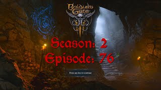 Baldur's Gate 3 | Season: 2 Episode: 76 | Thorm Mausoleum & The Gauntlet of Shar