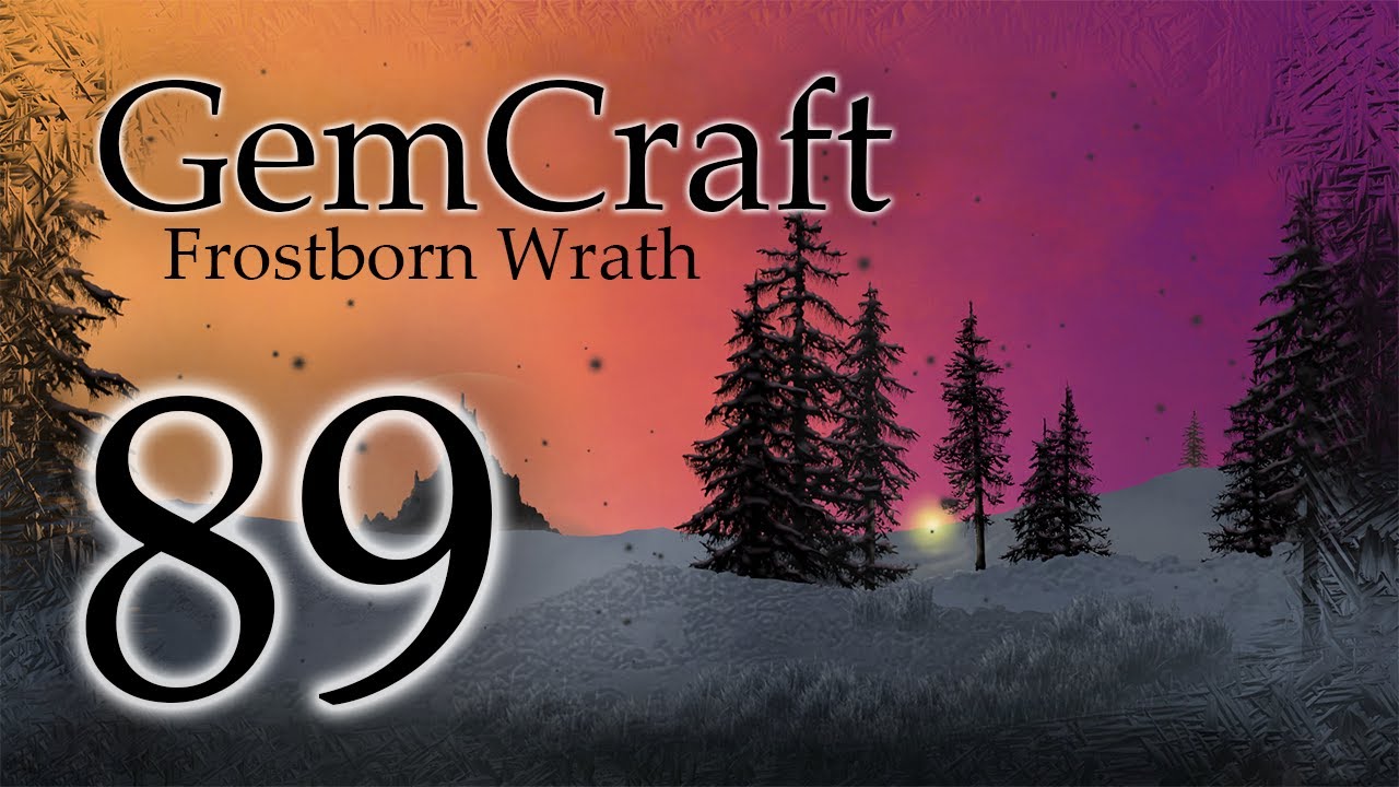 Fury Skill! Gemcraft Ep 89 E2 Journey and Endurance Mode Frostborn Wrath Let's Play