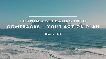 Turning Setbacks into Comebacks – Your Action Plan