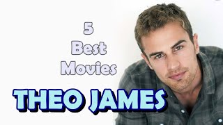 Theo James Five Best Movies