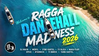 Ragga Dancehall Madness 2026 | DJ Wayn | Meryl | Vybz Kartel | Spice | Tii Blica | MAKA’FLOP 