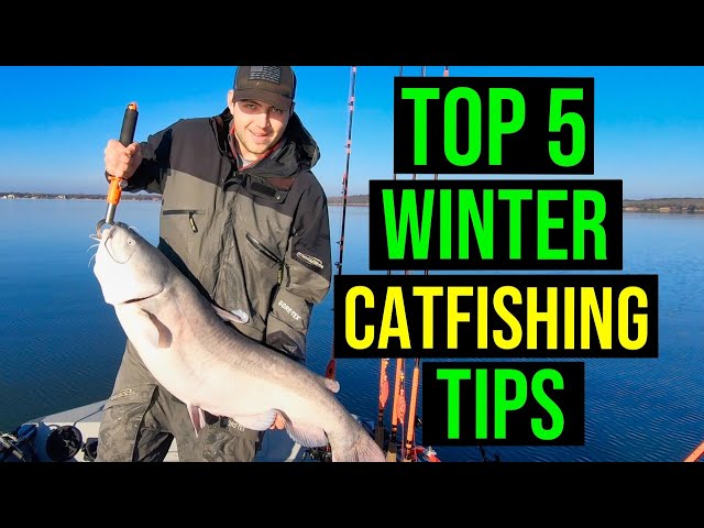 Winter Catfishing Gear Tips