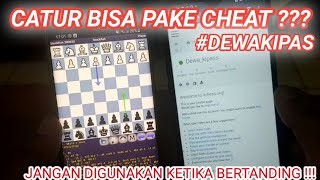 Dewa Kipas Curang atau tidak??Begini Cara Menggunakan Cheat di Aplikasi Catur Online,sangat gampang! screenshot 4