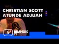 Bimhuis tv  christian scott atunde adjuah