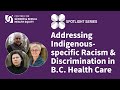 Indigenous womens experiences of racism in bc health systems  cgshe spotlight series