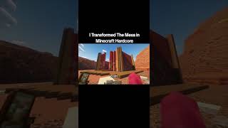 I Transformed The Mesa in Minecraft Hardcore #Minecraft #minecraftbui...