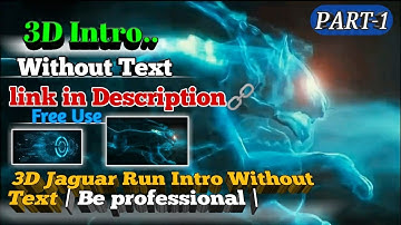3d Intro Without Text|(link🔗 in👇 Description) 3D Jaguar Run Intro Without Text No Copyright | 3D ☑️✅