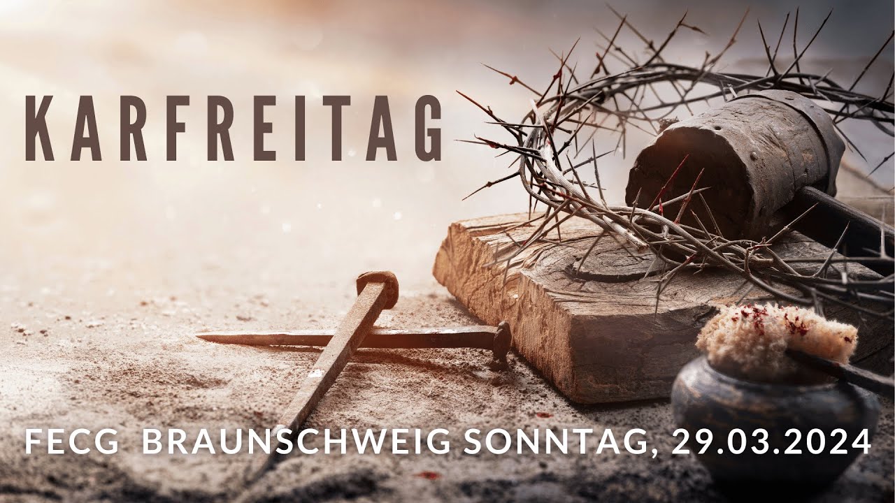 Haben Die Läden Am Karfreitag Offen Karfreitag | Live - Gottesdienst am 29.03.2024 - YouTube