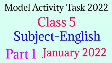 Model activity task class 5 english part 1 January 2022 | Model activity task class 5 english part 9