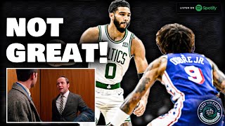 Celtics lose to the 76ers | Are these short or long-term problems? | First to the Floor