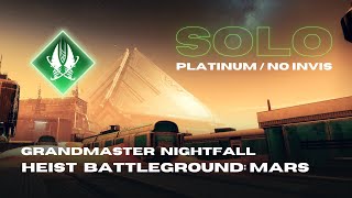 Solo Grandmaster Nightfall 'Heist Battleground: Mars'  No Invis/Platinum  Strand Titan  Destiny 2