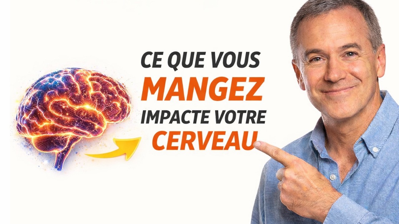 CERVEAU : ce que vous mangez peut tout changer !
