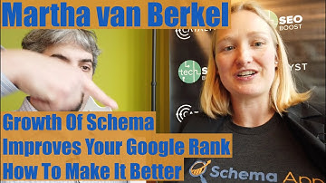 Martha van Berkel On Structure Data Adoption & How Schema Helps With Google Rankings