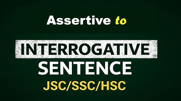 Assertive to Interrogative | Transformation of Sentences