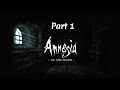 Amnesia The Dark Descent Walkthrough Gameplay Full Amnesia The Dark Descent Walkthrough Gameplay Full