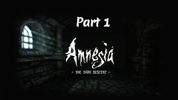 Amnesia: The Dark Descent - Walkthrough Gameplay - Full HD (No Commentary) - Part 1