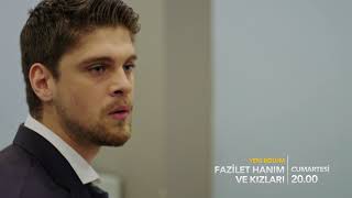 Fazilet Hanım ve Kızları 49. Bölüm Fragmanı!