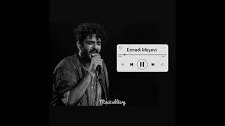 Ennadi Mayavi Music Cuts. Sid Sriram