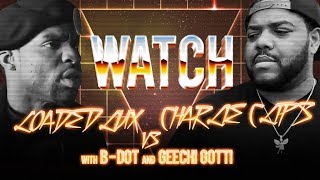 WATCH: LOADED LUX vs CHARLIE CLIPS with B-DOT and GEECHI GOTTI
