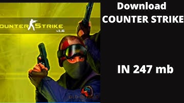 Download COUNTER STRIKE highly compressed. ( 247 mb )