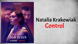 Natalia Krakowiak - Control (Audio) (From The Next 365 Days)