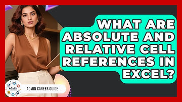 What Are Absolute And Relative Cell References In Excel? - Admin Career Guide