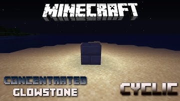 Concentrated Glowstone 🔮 Cyclic Tutorial 1.16.5 🔮 English