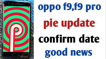 Oppo f9,f9 pro Android pie update, pie update in oppo f9,f9 pro