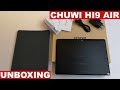 Chuwi hi9 air unboxing