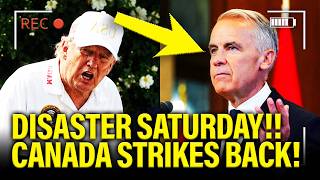 Trump has DISASTER SATURDAY as Canada STRIKES BACK!!!