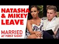 Mikey and Natasha end their relationship | MAFS 2020