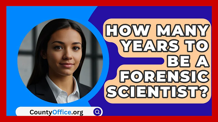 How Many Years To Be A Forensic Scientist? - CountyOffice.org
