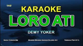 KARAOKE LORO ATI NADA COWOK - DEMY YOKER (MANING MANING INGSUN)