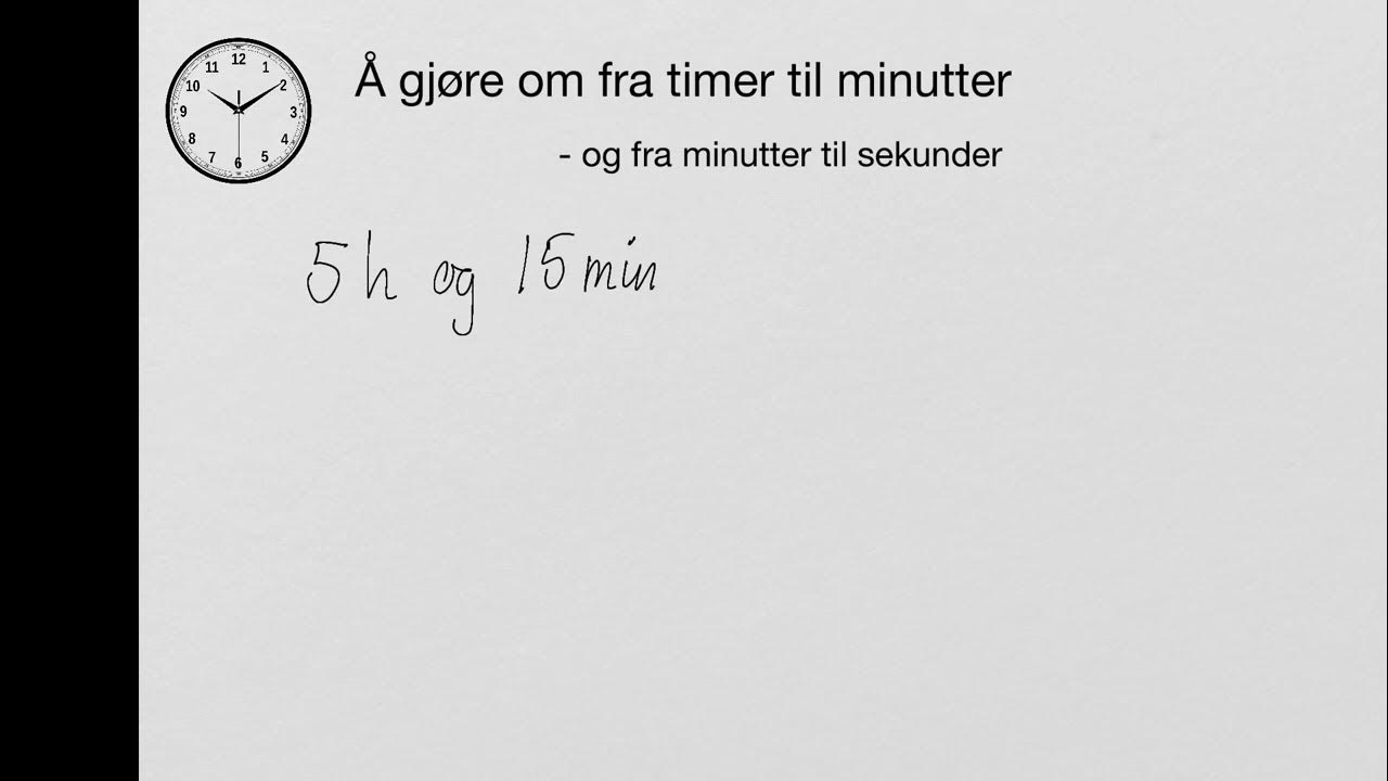  regne med tid omkj ring fra timer til minutter og minutter til