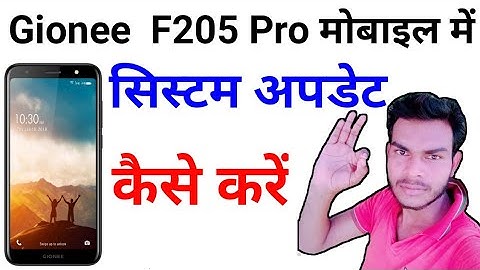 Gionee f205 pro mobile me system update kaise kare