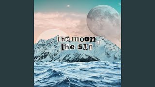 The Moon The Sun