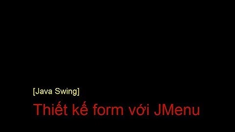 [Java Swing] Làm việc với JMenu