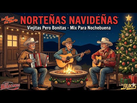 🎅 Norteñas Navideñas Viejitas Pero Bonitas: Pa' Pistear y Llorar (Bukis, Tigres, Huracanes)