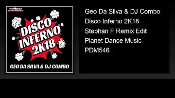 Geo Da Silva & DJ Combo - Disco Inferno 2K18 (Stephan F Remix Edit)