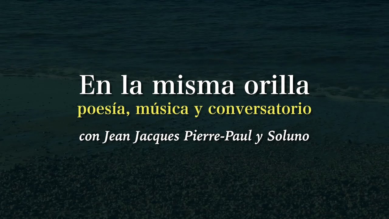 en la misma orilla | Jean Jacques Pierre-Paul & Soluno