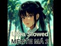 MENTE MÁ 2 (Ultra Slowed) - VRTXSH