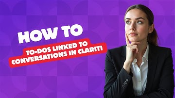 How To-Dos Linked to Conversations in Clariti