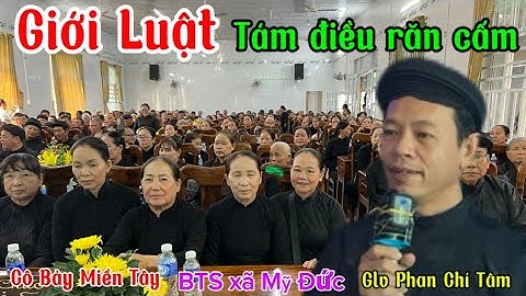 Giới luật- Tám điều răn cấm GLV Phan Chí Tâm - Cô Bảy Miền Tây