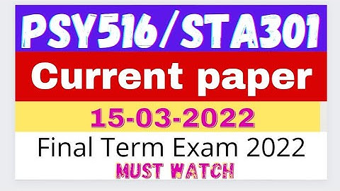 psy516 / sta301 today paper | current paper | psy516/sta301 final term exam