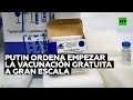 Putin ordena empezar la vacunación gratuita contra el coronavirus con la Sputnik V la próxima semana