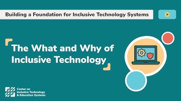The What & Why of Inclusive Technology