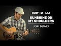 Sunshine On My Shoulders (John Denver) | How To Play | Beginner Guitar Lesson